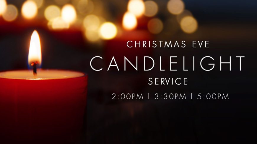 Christmas Eve Candlelight Service – Transformation Church